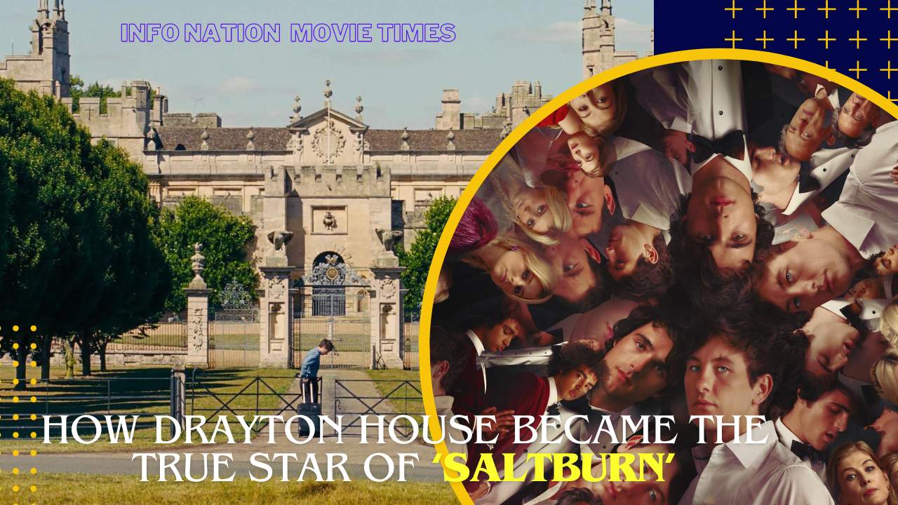 How Drayton House Became the True Star of ‘Saltburn’ Movie, Trailer